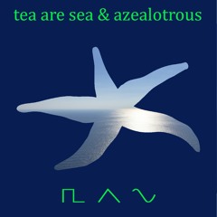 Atlantis Lost - Tea Are Sea & Azealotrous