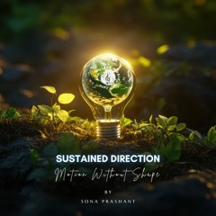 Sustained Direction - Motion Without Shape