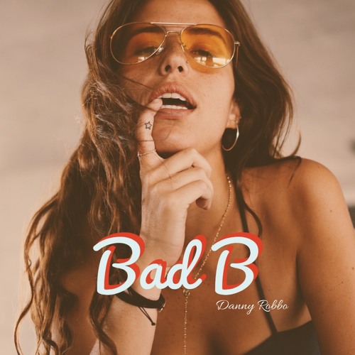 Bad B