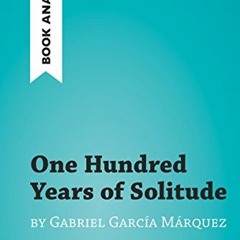 Read pdf One Hundred Years of Solitude by Gabriel García Marquez (Book Analysis): Detailed Summary,