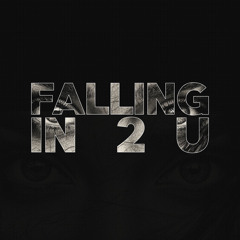 Falling In 2 U