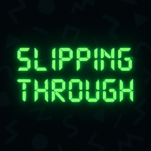 Slipping Through