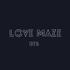 Love Maze - BTS