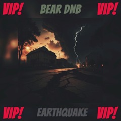 EARTHQUAKE (VIP!)