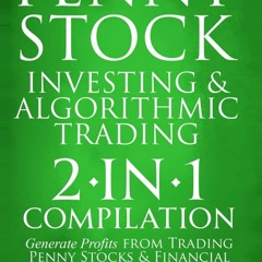 [PDF] ⚡️ eBooks Penny Stock Investing & Algorithmic Trading 2-in-1 Compilation Generate Profits