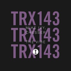 Mike Ivy, Chesser - The Vibe