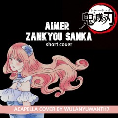 Aimer - Zankyou Sanka/残響散歌 (Demon Slayer S2 OP)(acapella by Wulan)