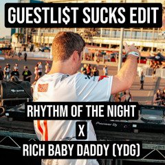 Rhythm Of The Night x Rich Baby Daddy  (GUESTLI$T Sucks Edit)