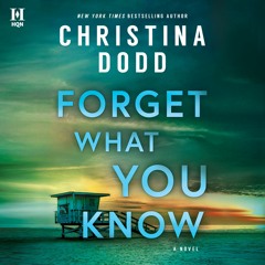 FORGET WHAT YOU KNOW by Christina Dodd
