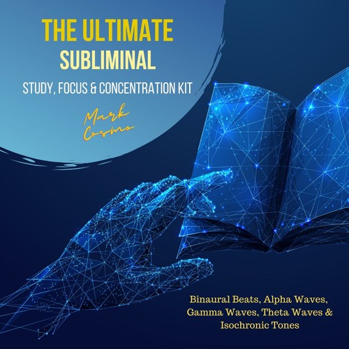 Stream Mark Cosmo | Listen to The Ultimate Subliminal Study, Focus &  Concentration Kit: Binaural Beats, Alpha Waves, Gamma Waves, Theta Waves & Isochronic  Tones playlist online for free on SoundCloud