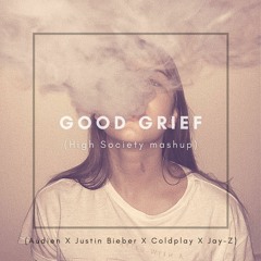 Good Grief (Audien X Justin Bieber X Coldplay X Jay-Z)