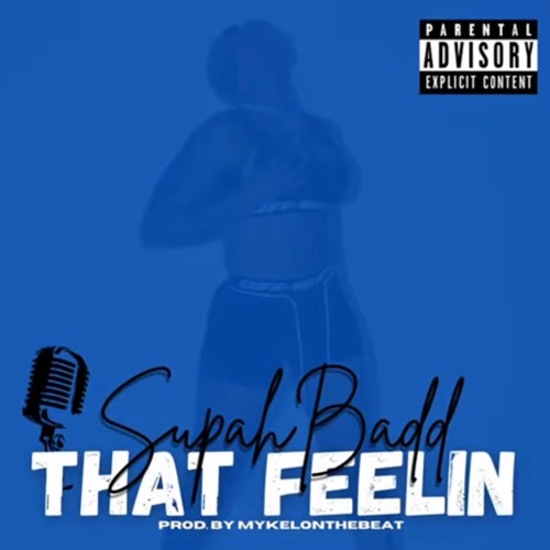 Supah Badd - That Feelin