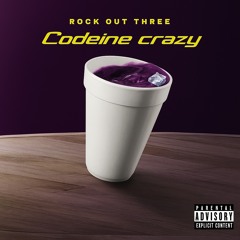 Codeine Crazy