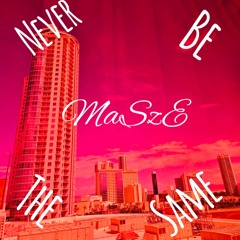 Never Be The Same