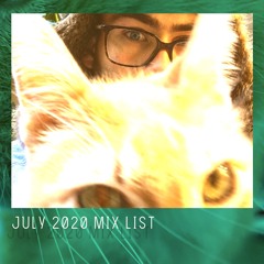 July 2020 Mix List