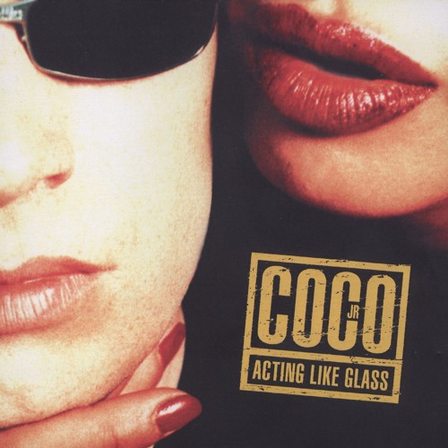 Stream Coco JR | Listen to Acting Like Glass playlist online for free ...
