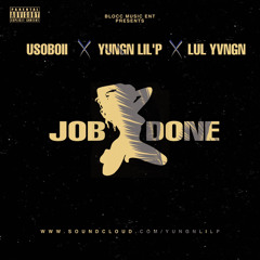 Yungn Lil'P x Usoboii x Lul Yvngn - Job Done