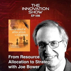 Joseph L. Bower on Resource Allocation and Strategy