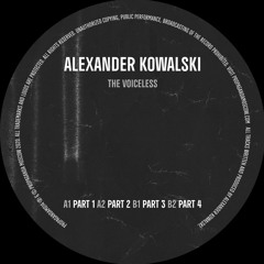 Alexander Kowalski - The Voiceless (Previews)Propaganda Moscow 14