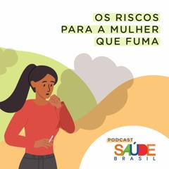 Os riscos para a mulher que fuma