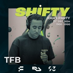 TFB SHIFTY Mix 21.12.24 93 Feet East