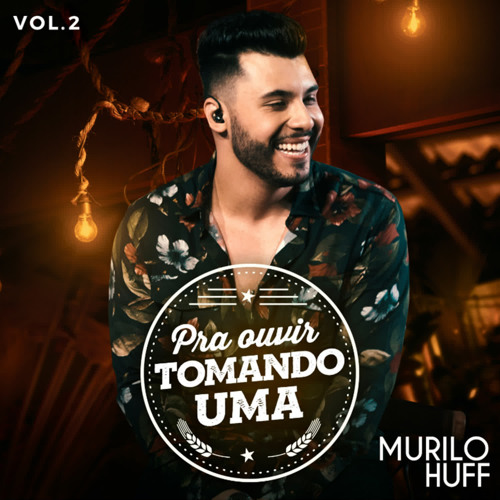 Murilo Huff 2024 ⭐ Lançamentos, Ao Vivão, Pra Ouvir Tomando Uma -  playlist by PLAYLIST 24h