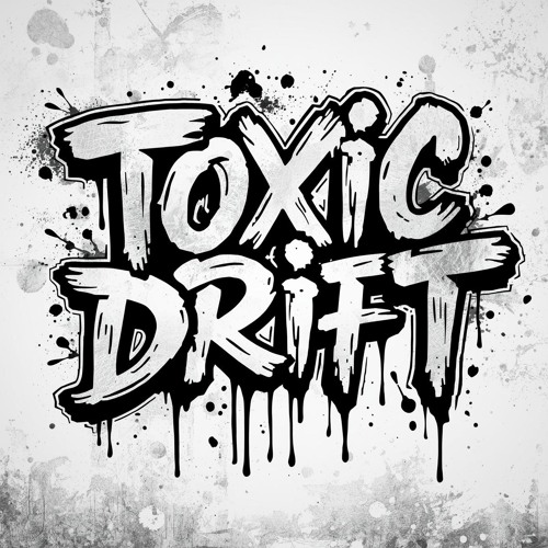 ToXiC DRIFT
