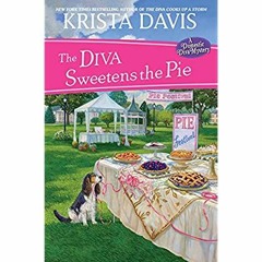 DOWNLOAD ⚡️ eBook The Diva Sweetens the Pie (A Domestic Diva Mystery Book 12)