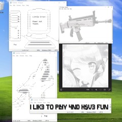 i Lik3 to pl4y 4nD h$v3 fUn (sped Up)