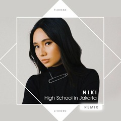 NIKI - High School In Jakarta (Flohead Remix)
