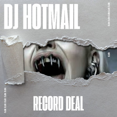 DJ HOTMAIL - RECORD DEAL