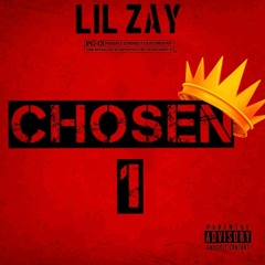 Lil zay - Chosen one (FAST)