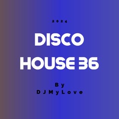 DISCO HOUSE 36