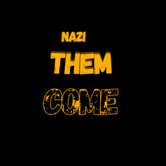 Mehdiman - Nazi Them Come