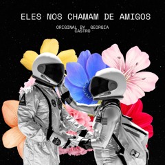 Giorgia Castro - Eles Nos Chamam De Amigos (Trippyroad RMX)