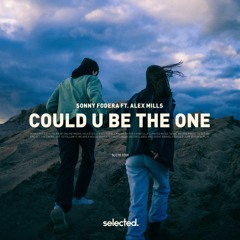 Sonny Fodera ft. Alex Mills - Could U Be The One