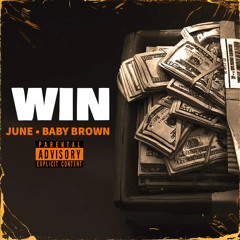 Win ft. Baby Brown
