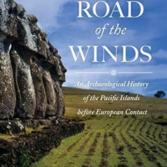 GET KINDLE PDF EBOOK EPUB On the Road of the Winds: An Archaeological History of the Pacific Islands