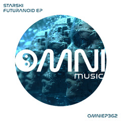 OUT NOW: STARSKI - FUTURANOID EP (OmniEP362)