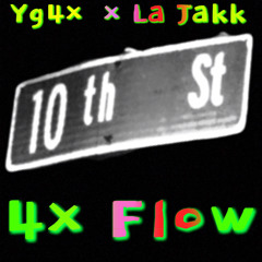 La Jakk x Yg4x - 4x Flow