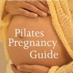 [DOWNLOAD] KINDLE 📒 Pilates Pregnancy Guide: Optimum Health and Fitness for Every St