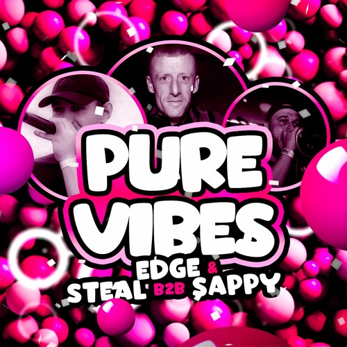 Mikey Edge Ft MC Steal B2B MC Sappy - PURE VIBES