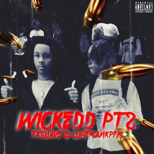 Wickedd Pt2