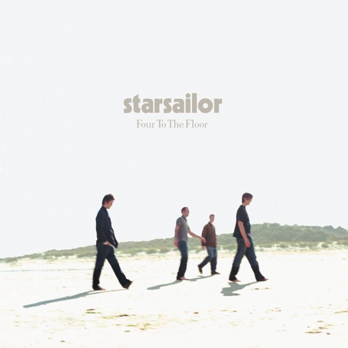 Stream Four to the Floor (Soulsavers Mix) by Starsailor | Listen online for  free on SoundCloud