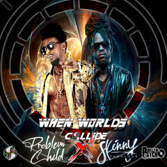 Skinny Fabulous x Problem Child(When Worlds Collide Mix)