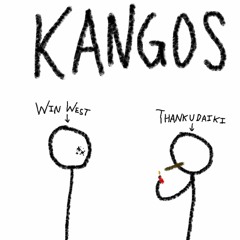 KANGOS (ft. thankudaiki)