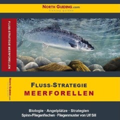 [READ PDF] Fluss-Strategie - Meerforellen: Biologie - Angelplätze - Strategien. Spinn- /Fliegenfis