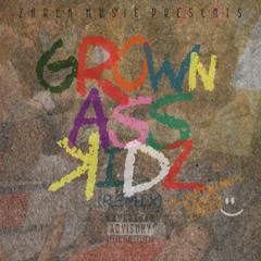 Grown Ass Kids (Remix)