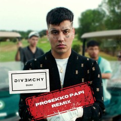 Duki - Givenchy (Prosekko Papi Remix)