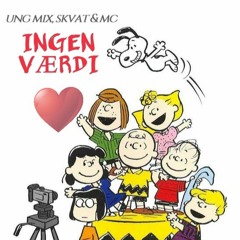 Ingen Værdi ft. Skvat & MC